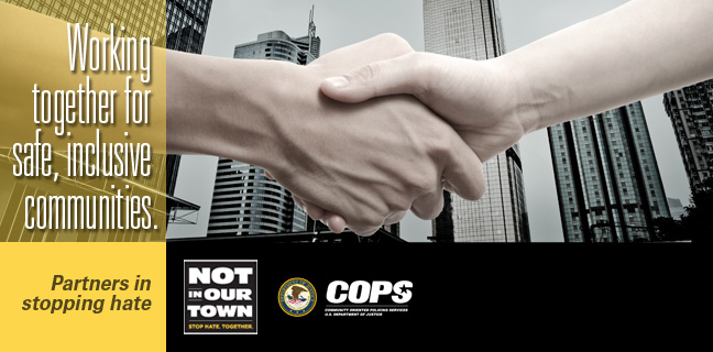 Not In Our Town and DOJ COPS Office: Working together for safe, inclusive communities