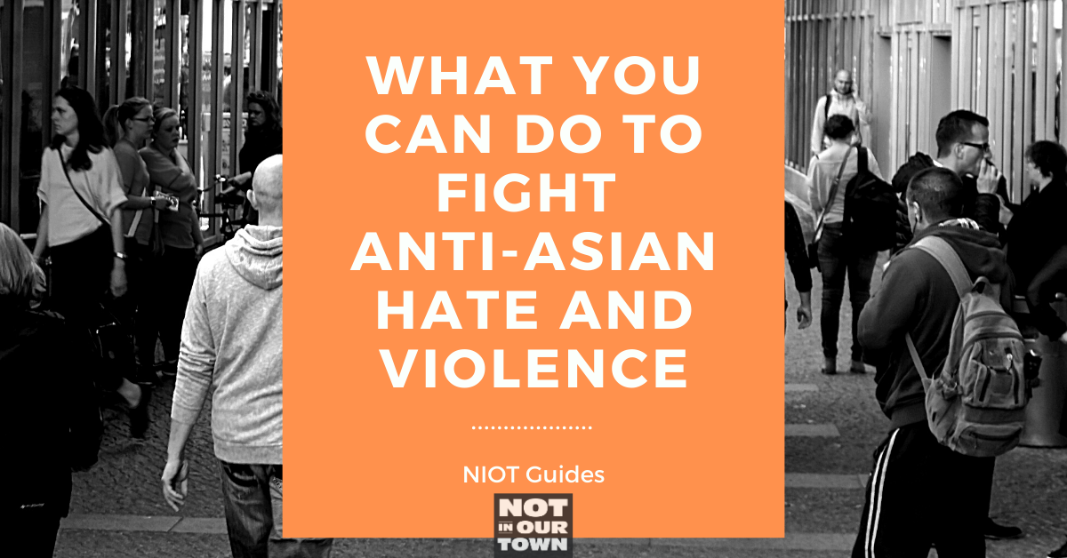 What You Can Do to Fight Anti-Asian Hate | NIOT Guides